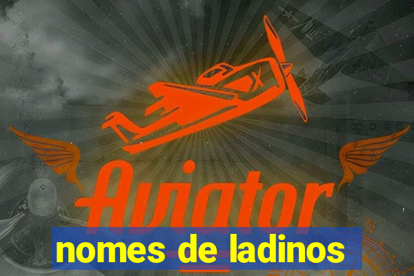 nomes de ladinos